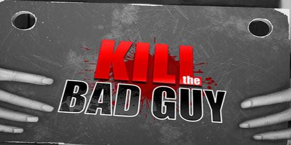 Kill the Bad Guy Banner