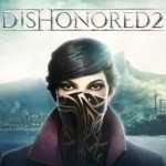 Dishonored 2 – Hands On