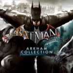 Batman Arkham Collection