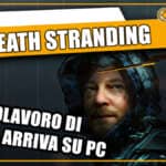 Death Stranding – Recensione (PC) del capolavoro di Kojima Productions Death Stranding PC Recensione Gametime Cover